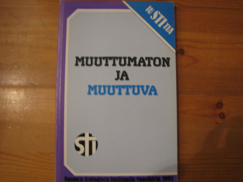 Muuttumaton ja muuttuva, Eero Junkkaala (toim.)