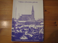 Viikon seitsemän päivää, Erkki Kansanaho, Erkki Malkavaara ym.