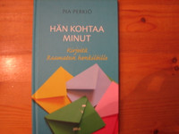 Hän kohtaa minut, kirjeitä Raamatun henkilöille, Pia Perkiö, d2