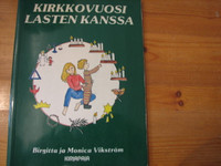 Kirkkovuosi lasten kanssa, Birgitta ja Monica Vikström