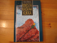 Kivestä kasvaa kukka, Eeva Eerola