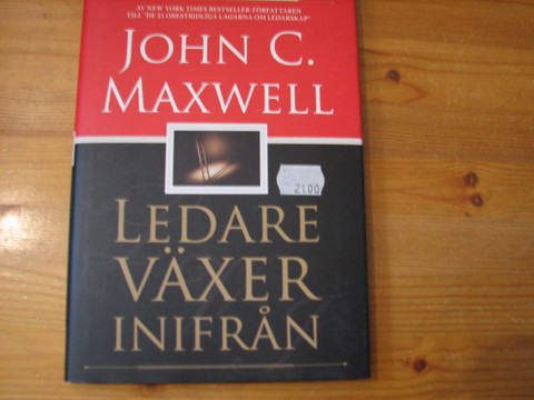 Ledare växer inifrån, John C. Maxwell