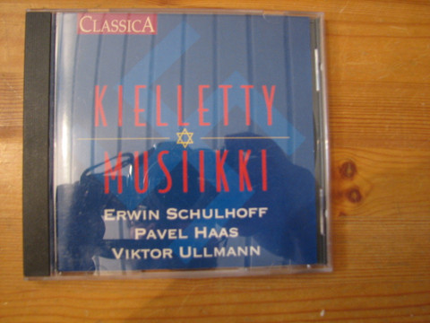 Kielletty musiikki, Erwin Schulhoff, Pavel Haas, Viktor Ullmann