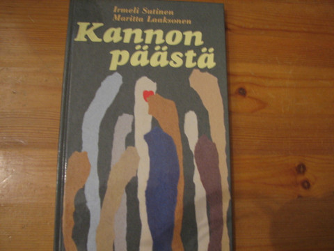 Kannon päästä, Irmeli Sutinen, Maritta Laaksonen