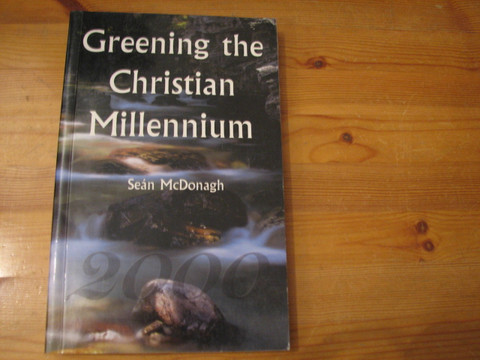 Greening the Christian Millennium, Sean McDonagh