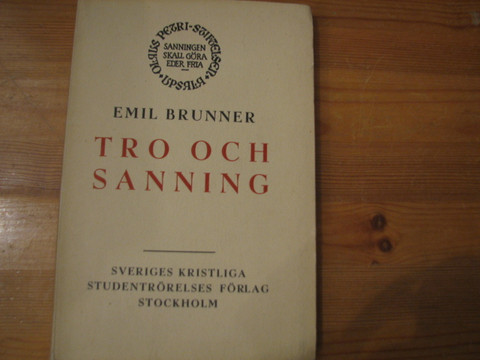 Tro och sanning, Emil Brunner