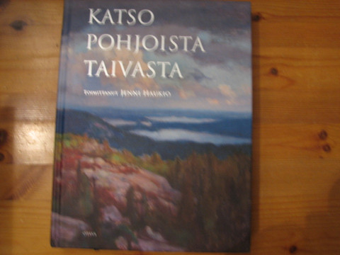 Katso pohjoista taivasta, Jenni Haukio (toim.)