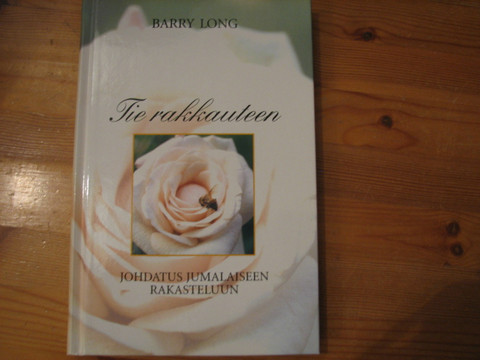 Tie rakkauteen, johdatus jumalalliseen rakasteluun, Barry Long