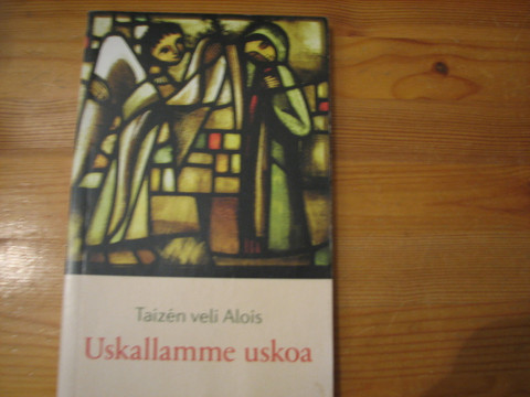 Uskallammeko uskoa, Taizen veli Alois