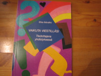 Vaikuta viestilläsi, tiedottajana yhdistyksessä, Elisa Ikävalko