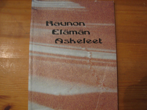 Raunon elämän askeleet, Rauno Huhtala