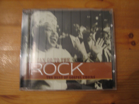 I Can Go the Rock, the Best of Gospel Choirs, Various Artists