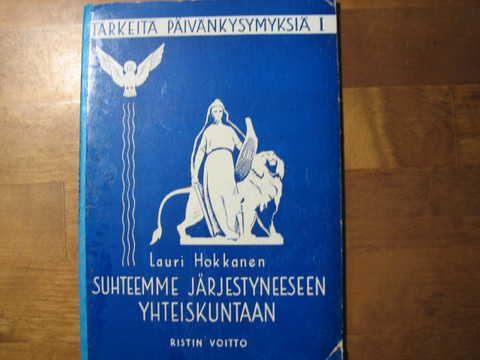Suhteemme järjestyneeseen yhteiskuntaan, Lauri Hokkanen