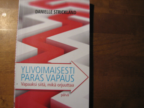 Ylivoimaisesti paras vapaus, Danielle Strickland, d2
