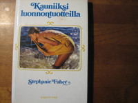 Kauniiksi luonnontuotteilla, Stephanie Faber
