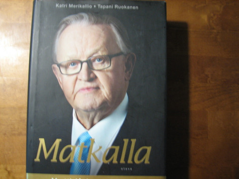 Matkalla, Martti Ahtisaaren tarina, Katri Merikallio, Tapani Ruokanen