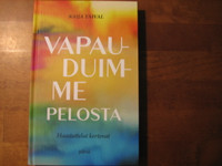 Vapauduimme pelosta, haastattelut kertovat, Kaija Taival