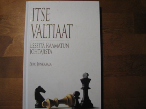 Itsevaltiaat, esseitä Raamatun johtajista, Eero Junkkaala