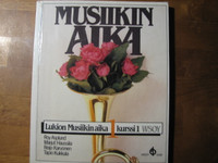 Musiikin aika, Lukion kurssi 1, Roy Asplund, Marjut Haussila, Reijo Karvonen, Tapio Kukkula