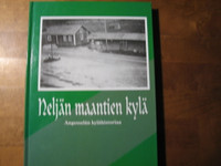 Neljän maantien kylä, Angesselän kylähistoriaa, Mervi Ruokola-Parkkonen (toim.)