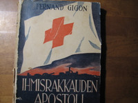 Ihmisrakkauden apostoli, Henri Dunantin elämäkerta, Fernand Gigon