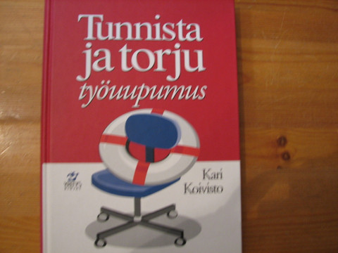 Tunnista ja torju työuupumus, Kari Koivisto