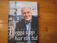 Bygga upp har sin tid, Fredrik Ekholm