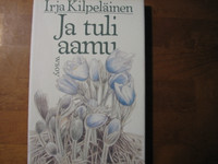 Ja tuli aamu, Irja Kilpeläinen