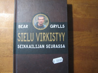 Sielu virkistyy seikkailijan seurassa, Bear Grylls