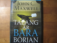 Talang är bara början, John C. Maxwell