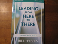 Leading from here to there, Bill Hybels