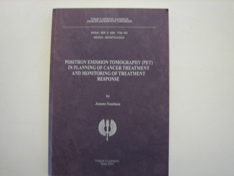 Positron emission tomography(pet) in planning of cancer treatment and monitoring of treatment response, Joanne Nuutinen, S