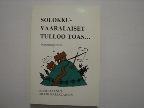 Solokkuvaaralaiset tulloo toas..., Meeri Karjalainen