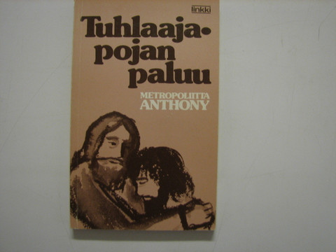 Tuhlaajapojan paluu, Metropoliitta Anthony