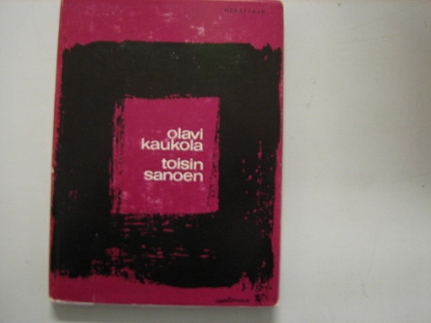 Toisin sanoen, Olavi Kaukola