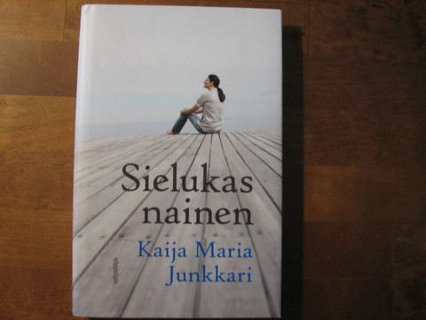 Sielukas nainen, Kaija Maria Junkkari