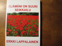 Elämäni on suuri seikkailu, Erkki Lappalainen