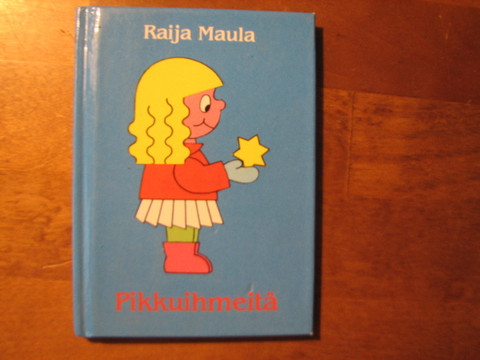Pikkuihmeitä, Raija Maula