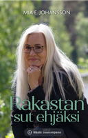 Rakastan sut ehjäksi, Mia E. Johansson