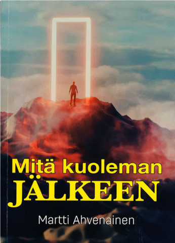 Mitä kuoleman jälkeen, Martti Ahvenainen