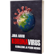 Koronavirus, globalismi ja pedon merkki, Juha Ahvio