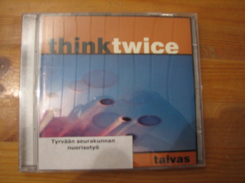 Taivas, Think twice, d2