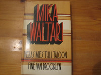 Vieras mies tuli taloon, Mika Waltari, d2