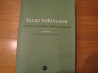 Sanaa tutkimassa, näkökulmia uskonnolliseen kieleen ja sen käyttöön, Riikka Nissi, Aila Mielikäinen (toim.)