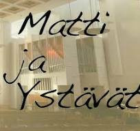 Matti ja ystävät