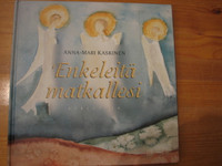 Enkeleitä matkallesi, Anna-Mari Kaskinen