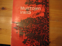 Muistojen Inkilä, kuvakertomus Karjalaan jääneestä kotikylästämme
