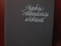 Ajatuksia rakkaudesta ja avioliitosta, Hannu Tarmio (toim.)