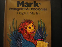 Mark, Evangelist & Theologian, Ralph P. Martin