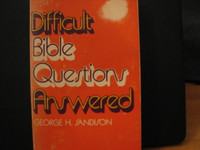 Difficult Bible questions answered, George H. Sandison